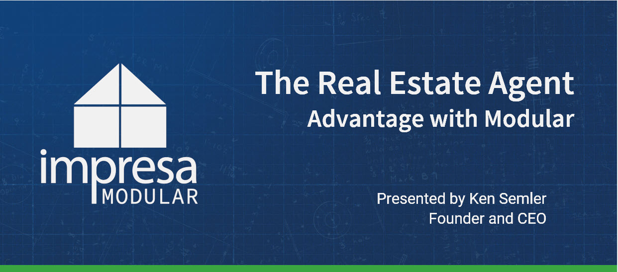 Webinar 4 - The Real Estate Agent Advantage with Modular