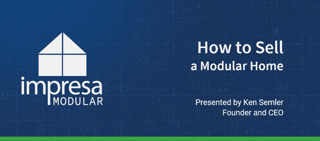 Webinar 5 - How to Sell a Modular Home